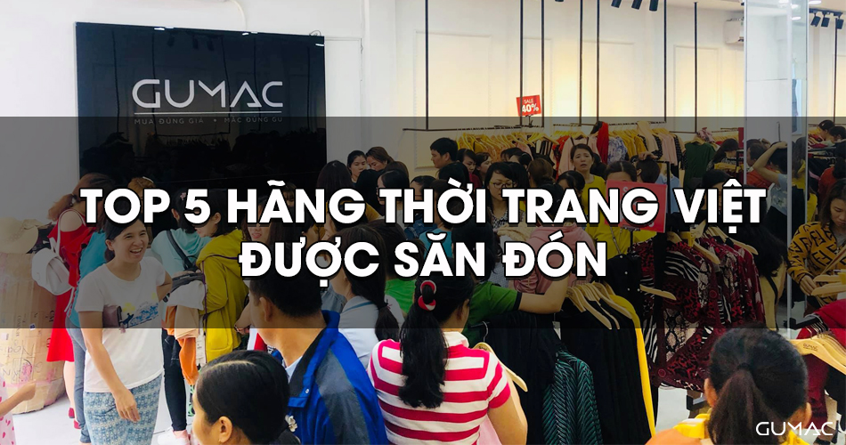 TOP 5 thương hiệu thời trang trên thị trường